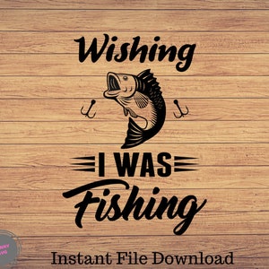 Deseando estar pescando, pescando svg, imágenes prediseñadas de pesca, pescado png, arte lindo de pesca, cricut de pesca, svg lindo, archivos de corte SVG, Png