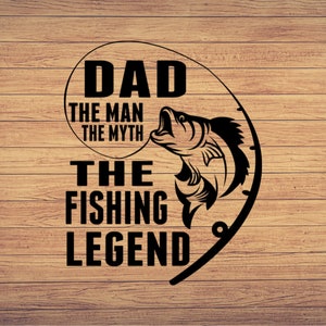 Dad The Man The Myth The Angellegende Angeln svg, Angeln Clipart, Fisch png, Angeln niedlich Kunst, Angeln Cricut, niedlich svg, geschnitten Datei SVG