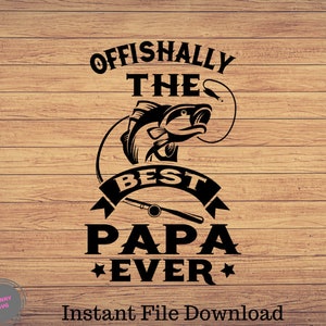 Offishally The Best Papa Ever, Pesca svg, imágenes prediseñadas de pesca, pescado png, arte lindo de pesca, cricut de pesca, lindo svg, archivos de corte SVG, Png