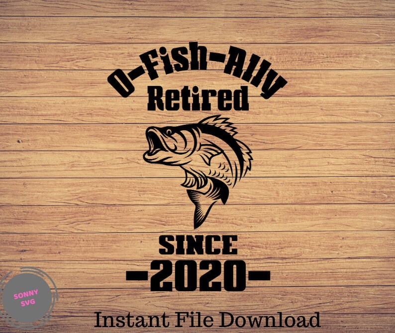 Download O Fish Ally Retired Since 2020 Fishing svg fishing clipart | Etsy