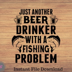 Solo otro bebedor de cerveza, pesca svg, imágenes prediseñadas de pesca, pescado png, arte lindo de pesca, cricut de pesca, svg lindo, archivos de corte SVG, Png