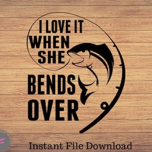 Me encanta cuando ella se inclina, pesca svg, imágenes prediseñadas de pesca, pescado png, arte lindo de pesca, cricut de pesca, svg lindo, archivos de corte SVG, Png