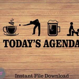 Todayt&#39;s Agenda funny Billiards,Pool SVG, Png Digital Printable