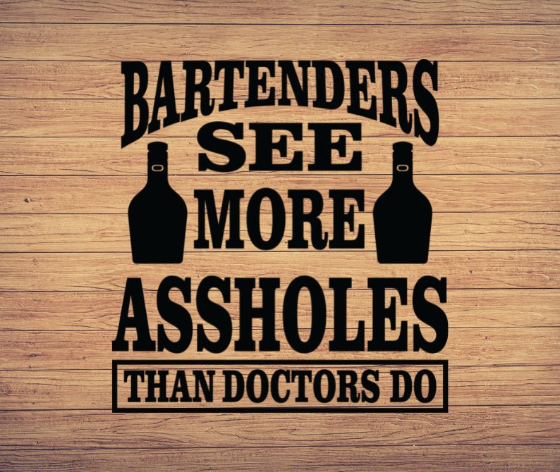 Bartender Svgbar Svg Bartender Sayings Bartender Humor Svg Etsy