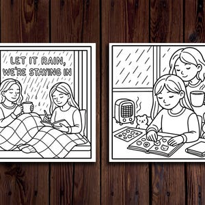 May include: Two black and white illustrations depicting cozy indoor scenes. One shows two people under a blanket with a mug and a notebook, with the text "LET IT RAIN, WE'RE STAYING IN." The other shows a person and a child with a book and a mug.