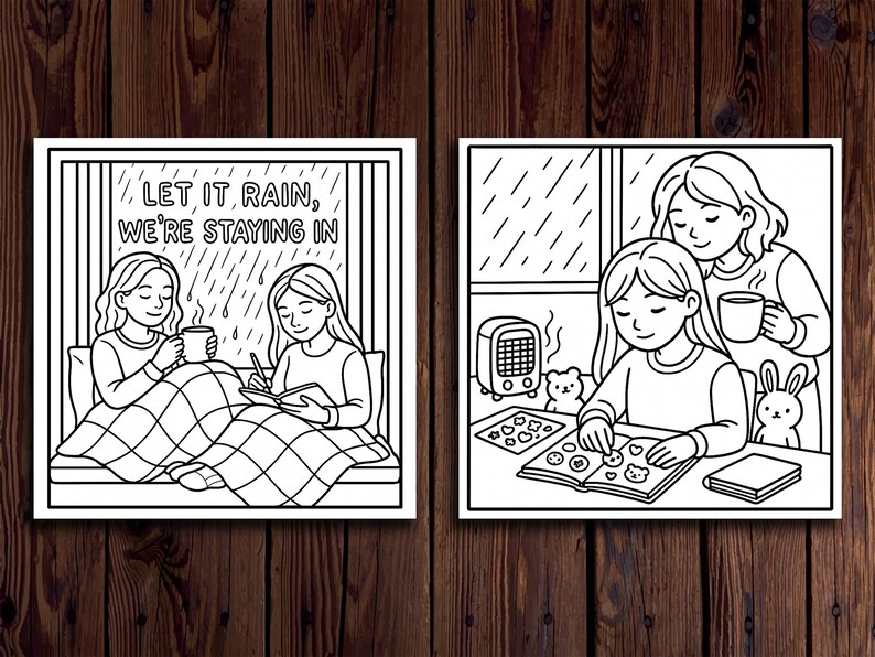 May include: Two black and white illustrations depicting cozy indoor scenes. One shows two people under a blanket with a mug and a notebook, with the text "LET IT RAIN, WE'RE STAYING IN." The other shows a person and a child with a book and a mug.