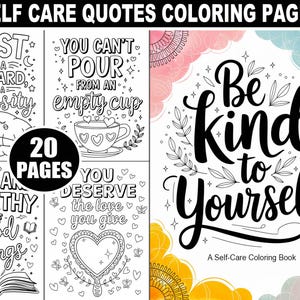 May include: A coloring book with 20 pages featuring self-care quotes. The cover features a floral design with the text "Be kind to yourself" and "A Self-Care Coloring Book".