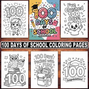 May include: A set of six black and white coloring pages featuring illustrations of children celebrating 100 days of school. The illustrations include a child holding a balloon with the number 100, a backpack filled with school supplies, an owl reading a book, and a child wearing a graduation cap.