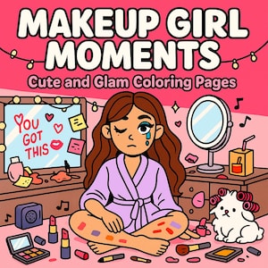 Glam Makeup Girl Coloring Book: Beauty Rituals & Self-Care (PDF Download)