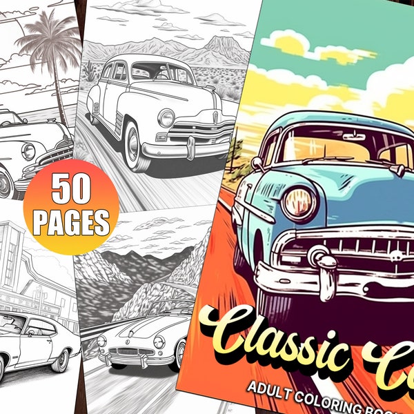 50 Classic Cars Coloring Pages for Adults, A Coloring Book for Vintage Car Lovers, Printable Pdf, Digital Download