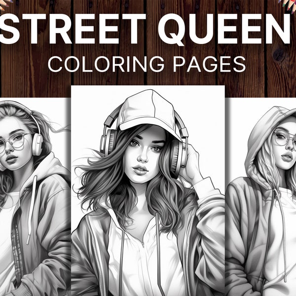 50 Street Queen Coloring Pages for Adults, A Fashion Coloring Book for Relaxation and Stress Relief, Streetwear, Printable Pdf