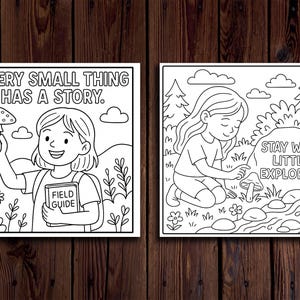 May include: Two black and white illustrations on a wooden background. One shows a person holding a mushroom and a field guide, with the text "EVERY SMALL THING HAS A STORY." The other shows a person near a mushroom with the text "STAY WILD, LITTLE EXPLORER."