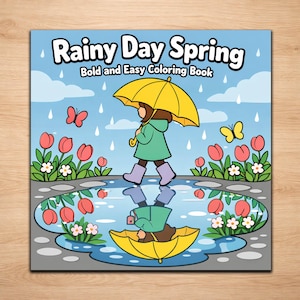 May include: A children's coloring book cover titled "Rainy Day Spring." The illustration features a child in a green coat and purple boots holding a yellow umbrella, walking in a puddle. The scene includes tulips, butterflies, and rain.