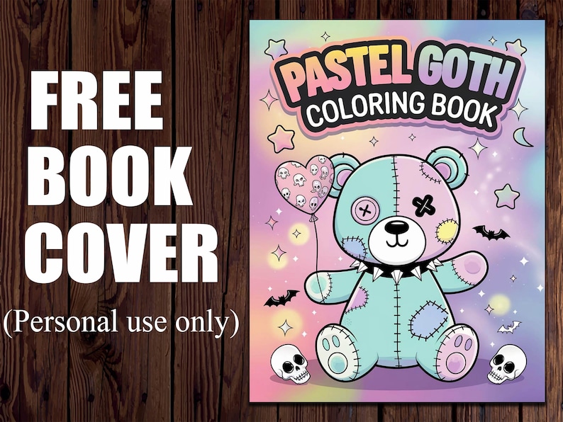 May include: A pastel pink and purple coloring book cover with a cute, patched-up teddy bear holding a heart-shaped balloon. The text "PASTEL GOTH COLORING BOOK" is in a black and white font.