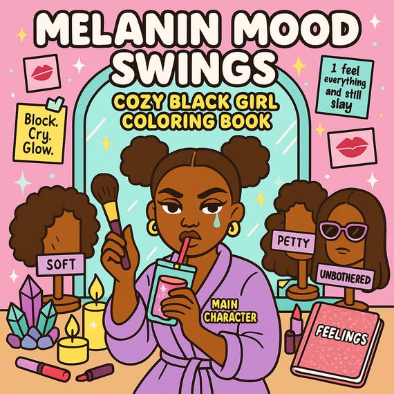 Black Girl Coloring Book: Melanin Mood Swings (PDF Download, 20 Pages)