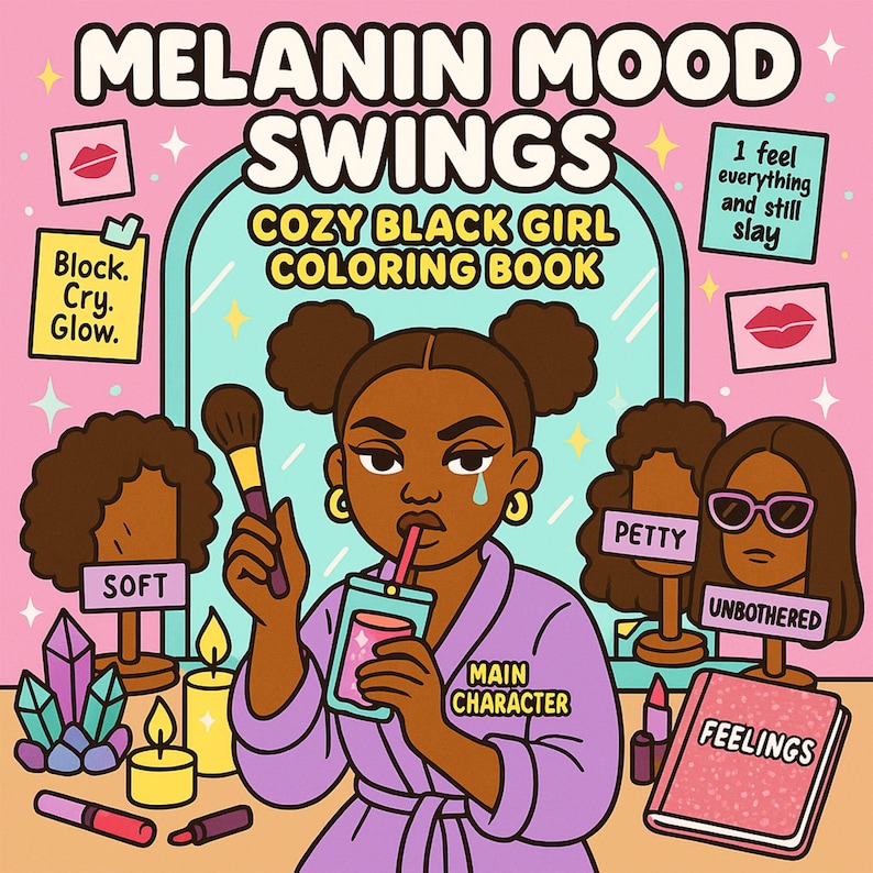 Puede incluir: Ilustraci&oacute;n colorida de una mujer negra con una bata morada, sosteniendo una bebida y un pincel de maquillaje. El texto incluye "MELANIN MOOD SWINGS" y "COZY BLACK GIRL COLORING BOOK." Otros textos incluyen "SOFT," "PETTY" y "UNBOTHERED."