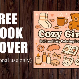 K&ouml;nnte beinhalten: Quadratische Illustration mit dem Text "FREE BOOK COVER" und "(Personal use only)". Die Illustration zeigt die W&ouml;rter "Cozy Girl" und "Bold and Easy Coloring Book" mit Illustrationen zum Thema Gem&uuml;tlichkeit wie Socken, eine Tasse, ein Teddyb&auml;r und Hausschuhe.