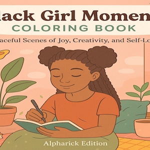Black Girl Moments Coloring Book: Empowering Melanin Magic (PDF) image 1