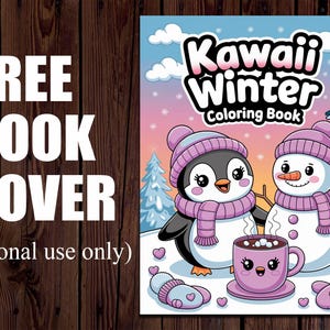 May include: A book cover for a coloring book featuring a penguin and a snowman in winter attire. The title of the book is "Kawaii Winter Coloring Book".