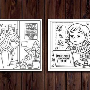 May include: Two black and white illustrations on a wooden background. One shows a person by a window with plants and the text "DON'T WORRY, THE SKY GETS HEAVY TOO." The other shows a person with a laptop that says "MENTALLY SOMEWHERE ELSE."