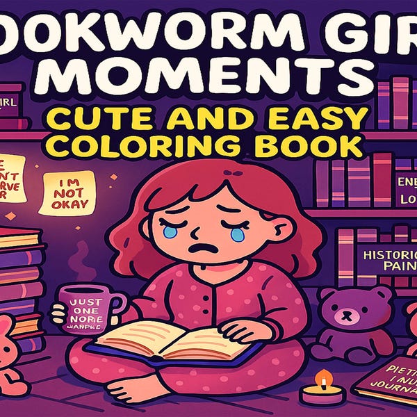 Cozy Bookworm Coloring Pages: Introverted Girls, Tea & Reading (PDF Download)