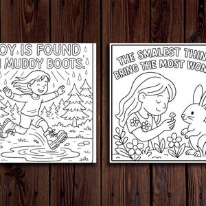 May include: Two black and white illustrations on a wooden background. One shows a girl running in muddy boots with the text "JOY IS FOUND IN MUDDY BOOTS." The other shows a girl with a rabbit and the text "THE SMALLEST THINGS BRING THE MOST WONDER."