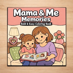 May include: A coloring book titled "Mama & Me Memories" with the subtitle "Bold & Easy Coloring Book." The cover illustration shows a mother and child looking at a photo album. The background includes a lamp, a vase of flowers, and a sofa.