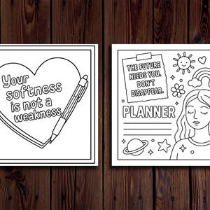 May include: Two black and white illustrations on a wooden background. The left image features a heart with the text "Your softness is not a weakness" and a pen. The right image includes the text "The future needs you. Don't disappear. Planner" with a girl, sun, and rainbow.