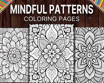 50 Mindful Patterns Coloring Pages for Adults, A Mandala Coloring Book for Stress Relief & Mindfulness, Printable Pdf, Digital Download