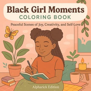 Black Girl Moments Coloring Book: Empowering Melanin Magic (PDF)