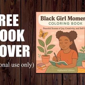 May include: A coloring book cover with a pink background featuring a young Black girl drawing in a notebook. The title is "Black Girl Moments Coloring Book" with the subtitle "Peaceful Scenes of Joy, Creativity, and Self-Love".