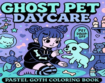 Ghost Pet Daycare Coloring Pages – 20 Pastel Goth Haunted Animals (PDF Pattern)