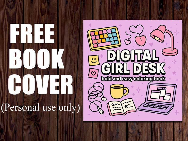 May include: A pink book cover design with the text "FREE BOOK COVER" and "DIGITAL GIRL DESK bold and easy coloring book". The cover features illustrations of a keyboard, laptop, coffee cup, and other desk items.