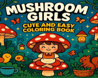 Mushroom Girls Coloring Book: Kawaii Forest Fantasy (PDF)