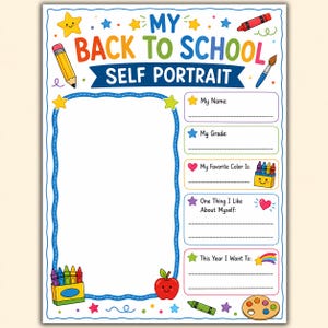 May include: A white paper activity sheet titled MY BACK TO SCHOOL SELF PORTRAIT with a large blank frame for drawing. It features colourful illustrations of a pencil, crayon, paintbrush, apple, and stars, with prompts for name, grade, and interests.