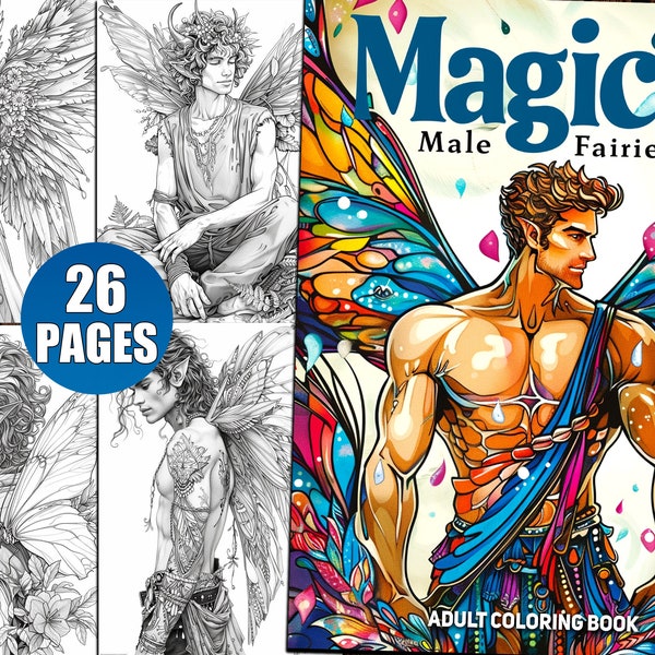 26 Magical Male Fairies Coloring Pages for Adults, Fantasy Forest Fairies Coloring Book for Relaxation & Stress Relief, Grayscale Colouring