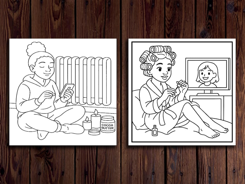 May include: Two black and white colouring pages. One shows a person sitting on the floor with a phone, candles, and a jar of cocoa butter. The other shows a person in a robe doing nails while watching TV.
