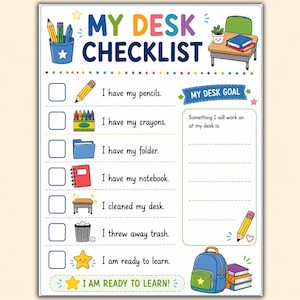 May include: A My Desk Checklist printable featuring a blue pencil cup, a desk with a plant, and seven checkboxes with icons for pencils, crayons, a folder, a notebook, a desk, a trash can, and a star. Includes a My Desk Goal section and a backpack.