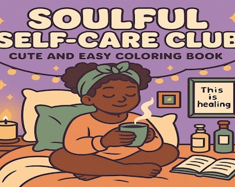 Black Girl Self-Care Coloring Book: Affirmations, Cozy Moments (PDF Printable Art Book)