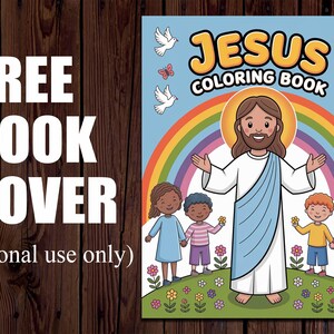 May include: A colorful book cover for a Jesus coloring book. The cover features a rainbow, doves, butterflies, and a smiling Jesus with outstretched arms. There are also four children standing in front of Jesus, two girls and two boys.