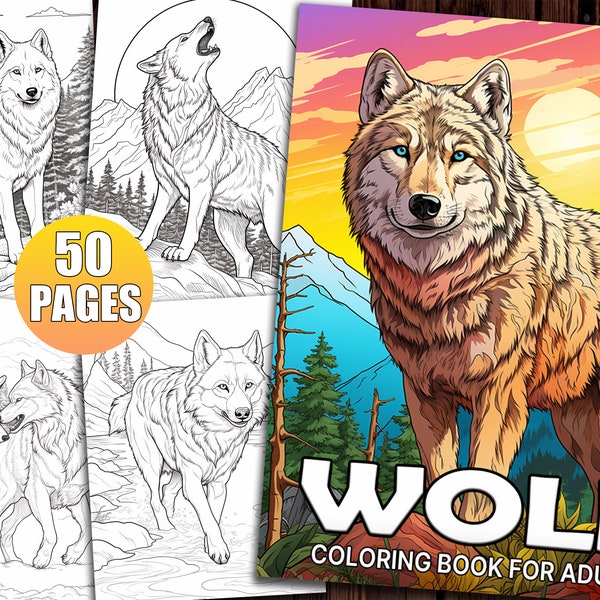 50 Wolf Coloring Pages for Adults, Animal Coloring Book for Relaxation & Stress Relief, Printable Pdf, Instant Download, for Wolf Lovers