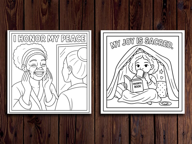 May include: Two black and white illustrations on a wooden background. One shows a person applying a face mask with the text "I Honor My Peace." The other depicts a person reading with the text "My Joy Is Sacred."