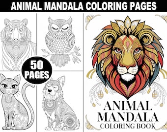50 Animal Mandala Coloring Pages | Intricate Wildlife Art & Zentangle Animals | Detailed Patterns with Floral Motifs and Geometric Shapes