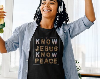 Christian Shirts, kNOw Jesus kNOw Peace, Christian Gifts, Leopard Print, Heart Shirt, Religious Shirts, Animal Print, Shirts For Women