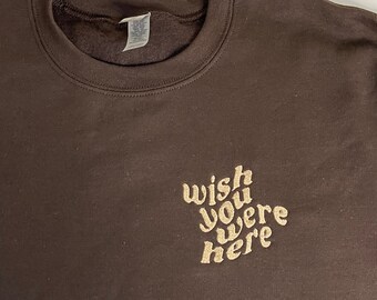 Ojalá estuvieras aquí, afirmación, amor, sudadera de gran tamaño, regalo para, línea fina, cuello redondo bordado