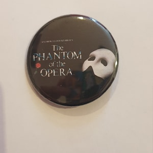 A 38mm The Phantom of the Opera badge