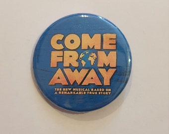 A 38mm Come From Away badge