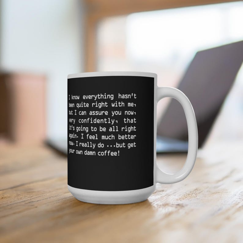 HAL 9000 Coffee Mug: 2001 Space Odyssey - Fun Sci-Fi Quote - 11/15 oz - White/Black Ceramic image 17