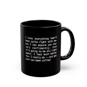 HAL 9000 Coffee Mug: 2001 Space Odyssey - Fun Sci-Fi Quote - 11/15 oz - White/Black Ceramic image 10