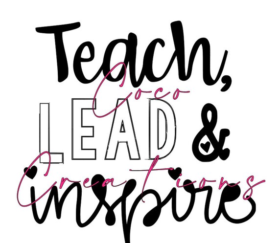 Download Teach Lead Inspire Svg Etsy